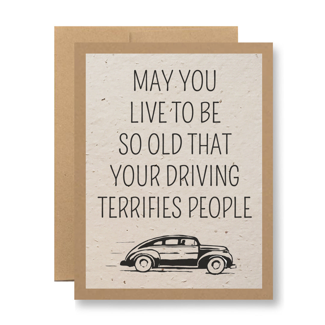 Plantable Greeting Card - May you live to be so old...