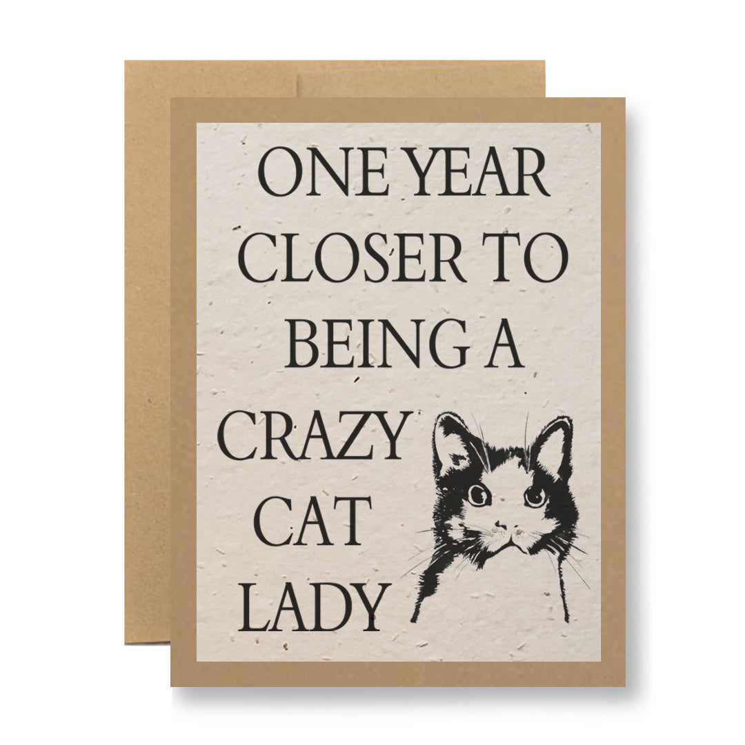 Plantable Greeting Card - One year closer to being a crazy cat lady