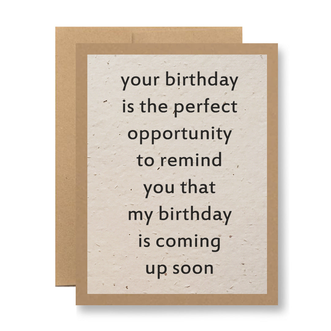 Plantable Greeting Card - ...my birthday is coming up soon