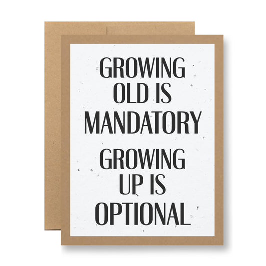 The Plantable Greeting Card - Growing old is mandatory... by My Store is made from recycled cardstock, featuring a brown border and white center with the elegantly displayed text: "Growing old is mandatory. Growing up is optional.