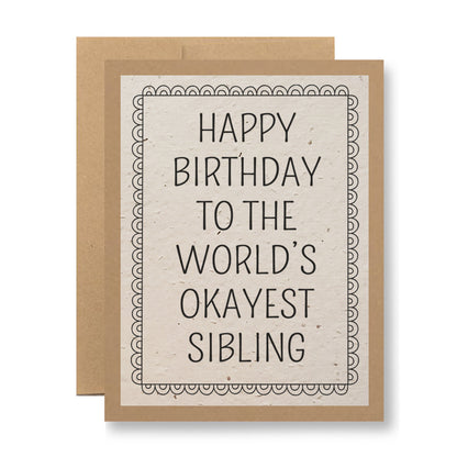 Plantable Greeting Card - ...to the world's okayest sibling