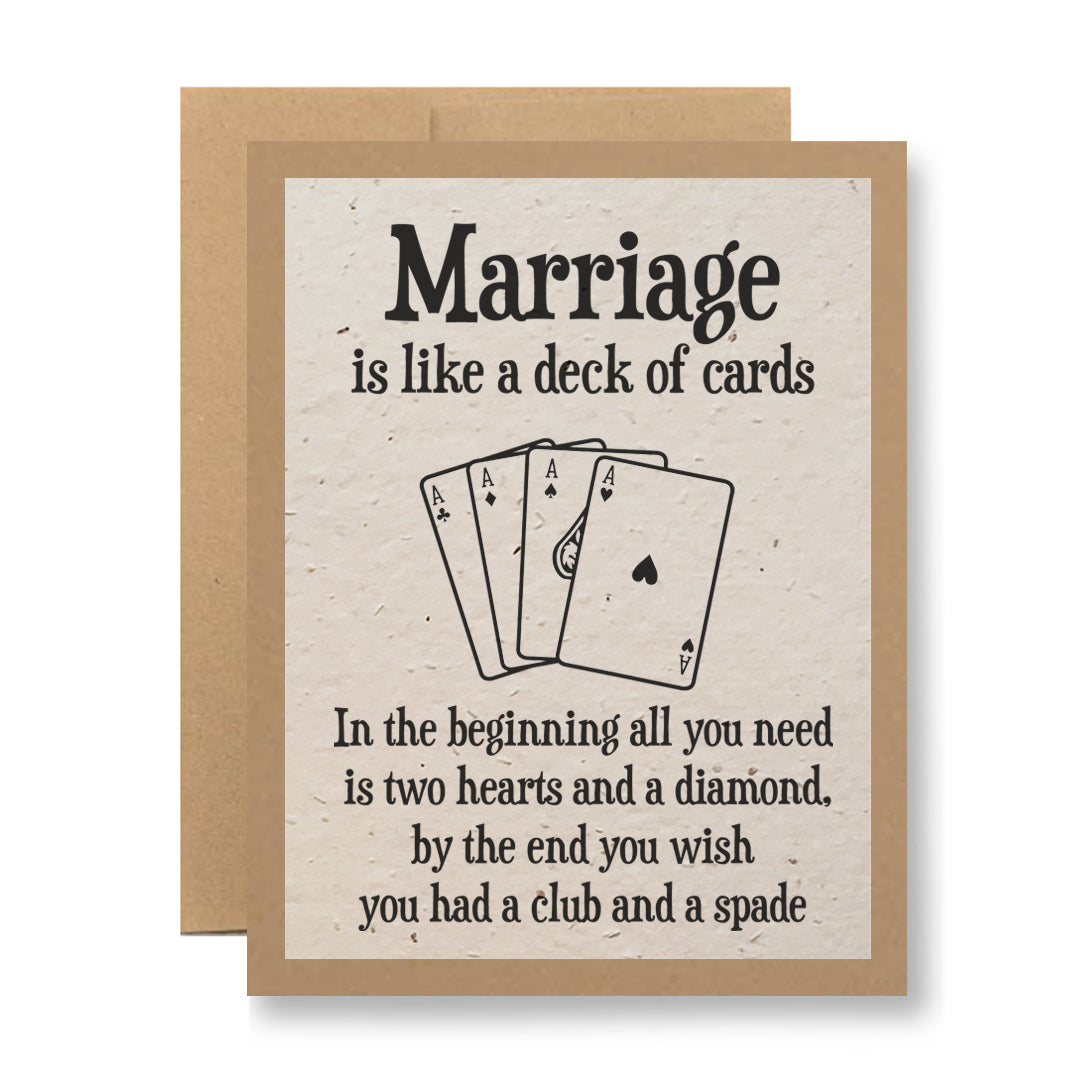 Plantable Greeting Card - Marriage is like a deck of cards...