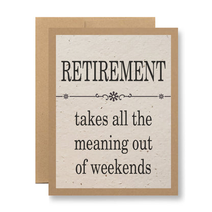 Plantable Greeting Card - Retirement takes all the meaning...