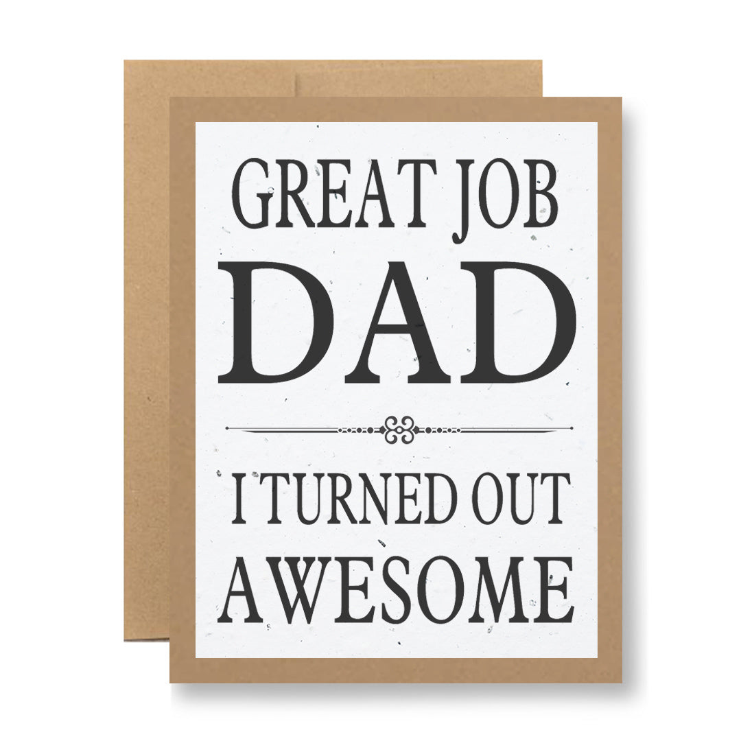 The "Plantable Greeting Card - Great job Dad...I turned out awesome" from My Store features bold text, a brown border, and a matching envelope. It's an eco-friendly and thoughtful way to celebrate your dad.