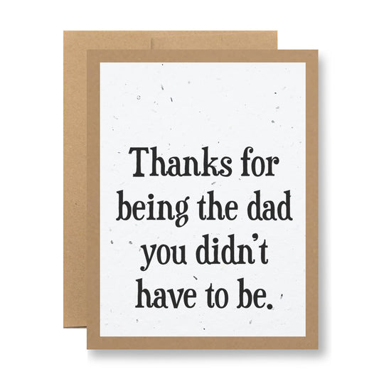 The Plantable Greeting Card - "Thanks for being the dad..." from My Store is crafted from wildflower seed-embedded paper and showcases a brown border with a white center.