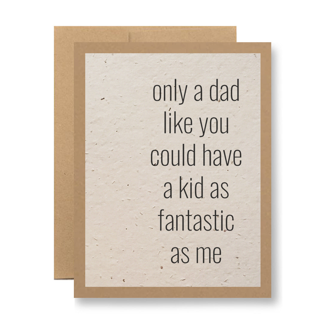 Plantable Greeting Card - Only a dad like you...