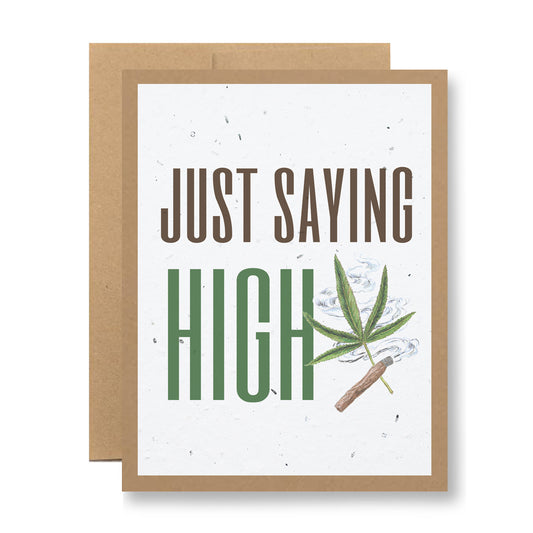 Plantable Greeting Card - Just saying high