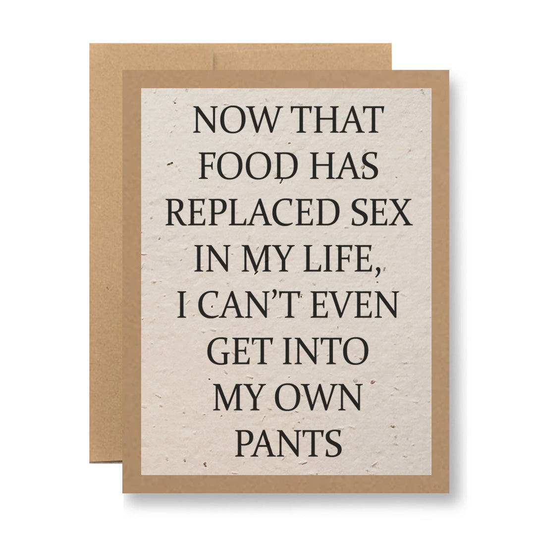 Plantable Greeting Card - ...get into my own pants