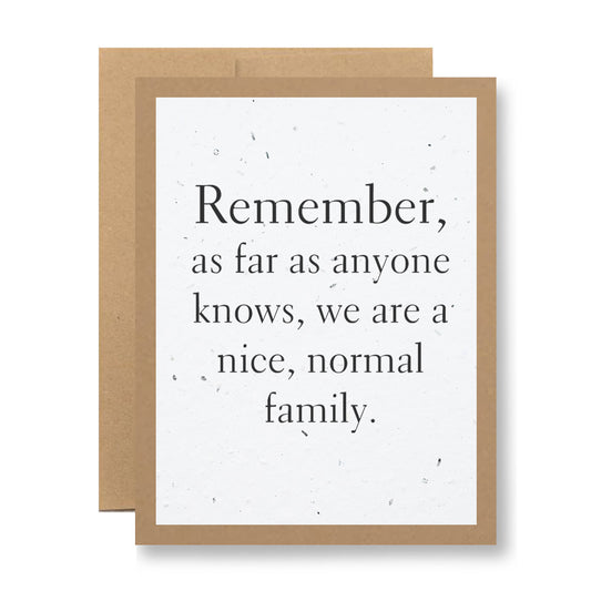 Plantable Greeting Card by My Store features a kraft paper border and is crafted from biodegradable materials. The card reads: Remember, as far as anyone knows, we are a nice, normal family.