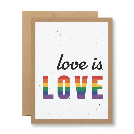 Introducing the Plantable Greeting Card - Love is love by My Store: This unique card features the phrase "love is LOVE" adorned with rainbow-colored lettering to celebrate LGBTQ+ pride. Crafted from handmade seed paper, it boasts a white background with a brown border. Not only is it visually striking, but this biodegradable gardening card will also bloom into beautiful wildflowers when planted.