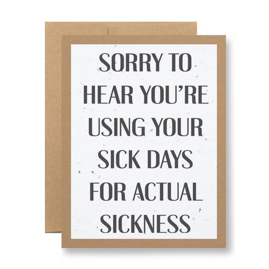 Plantable Greeting Card - Sorry to hear you're using your sick days...